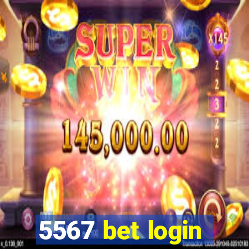 5567 bet login